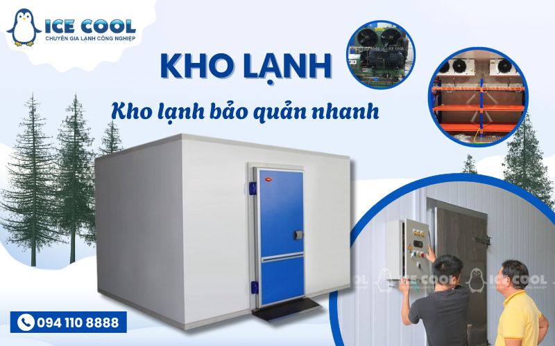 Kho lạnh bảo quản nhanh