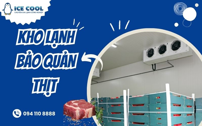 Kho lạnh bảo quản thịt