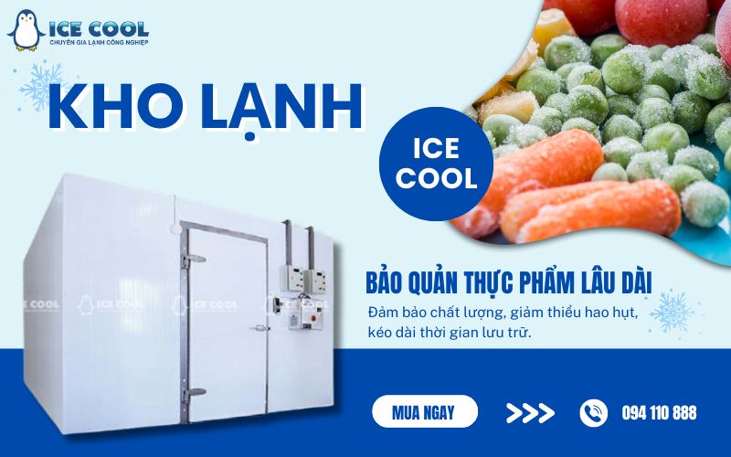 Kho lạnh bảo quản thực phẩm lâu dài